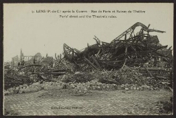 Lens (Pas-de-Calais) après la guerre - Rue de Paris et ruines du théâtre. Paris' street and the theatre's ruins