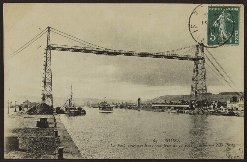 Rouen. Le pont transbordeur, vue prise de la rive gauche - ND Phot. 