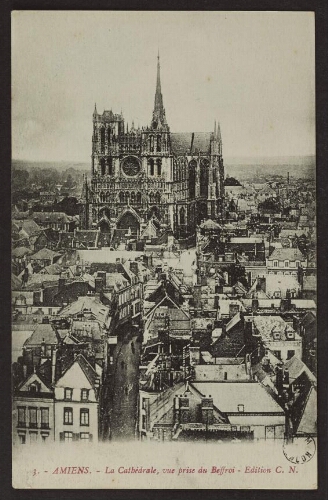 Amiens. - La cathédrale, vue prise du beffroi - Edition C. N. 