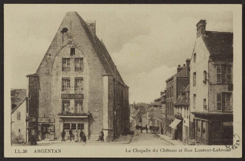 Argentan. La chapelle du château et rue Lautour-Labroise