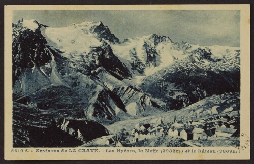 Environs de La Grave. - Les Hyères, la Meije (3982 mètres) et le Râteau (3809 mètres) 