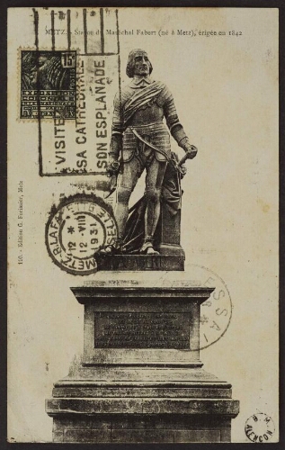 Metz. - Statue du maréchal Fabert (né à Metz), érigée en 1842 