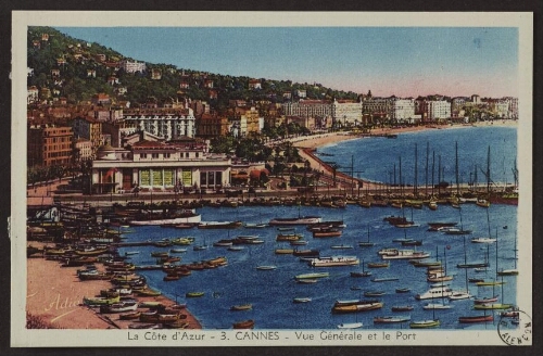 La Côte d'Azur - 3. Cannes - Vue générale et le port