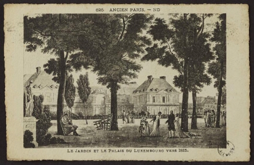 Ancien Paris. - ND Le jardin et le palais du Luxembourg vers 1815 