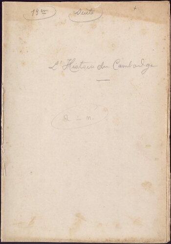 Histoire du Cambodge. 2 - Histoire Cambodge : traduction du texte ; traduction d’une chronique en cambodgien sur l’histoire du Cambodge. A garder