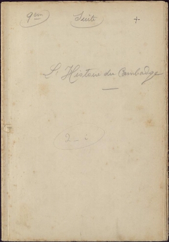 Histoire du Cambodge. 2 - Histoire Cambodge : traduction du texte ; traduction d’une chronique en cambodgien sur l’histoire du Cambodge. A garder