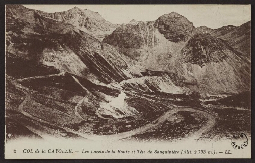 Col de la Cayolle. - Les lacets de la route et tête de Sanguinière (Altitude 2793 m.). - LL. 