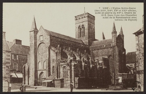 Vire - L'église Notre-Dame (des XIIIe, XIVe, XVe et XVIe siècles, autel en pierre du XVe s. Chaire de 1613. Dans l'une des chapelles autel de la Renaissance avec tableau de Vignon) 