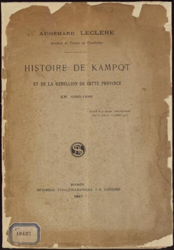 Histoire de Kampot et de la rebellion de cette province en 1885-1886