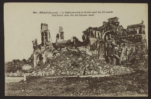 Albert (Somme) - La basilique après le dernier recul des allemands. The basilic after the last german recoil 